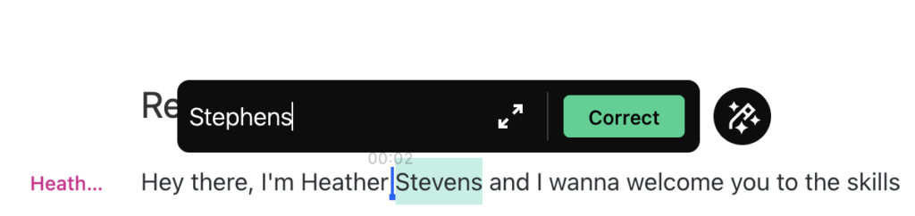Screenshot showing how I can highlight my name in the Descript video editor and correct the spelling in the transcript. 